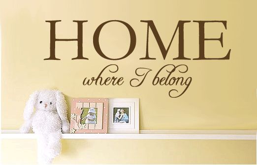 HOME where I belong   Vinyl Wall Art Decals Quotes  