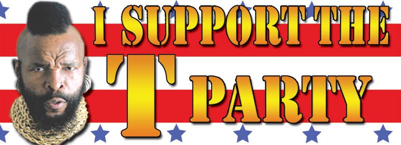 Funny Mr. T support the T Party Bumper Sticker  