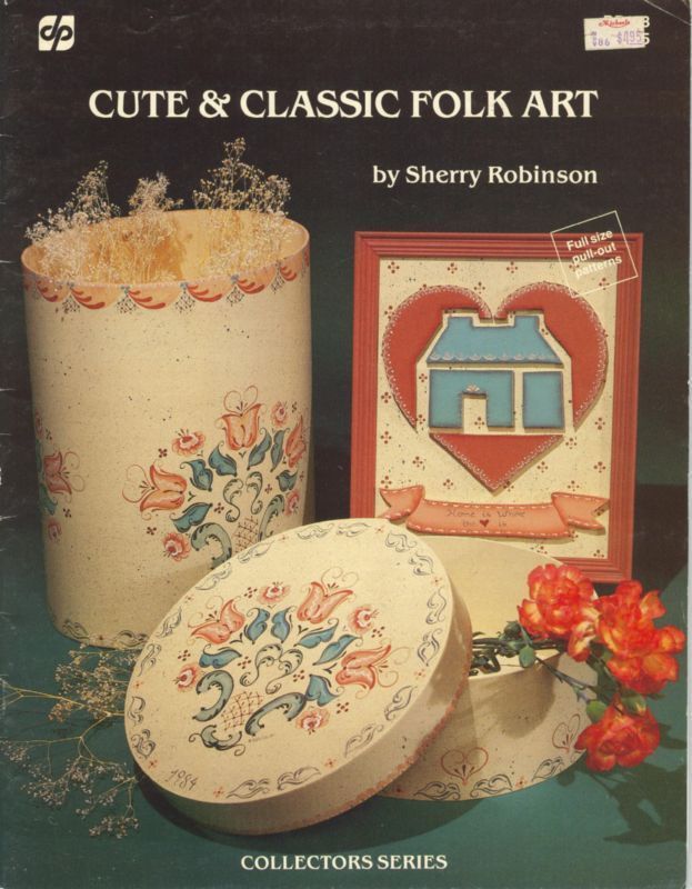 Cute & Classic Folk Art~Sherry Robinson~Painting Book  